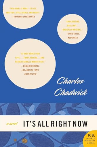 It's All Right Now (A Novel) by Charles Chadwick, 9780060742874