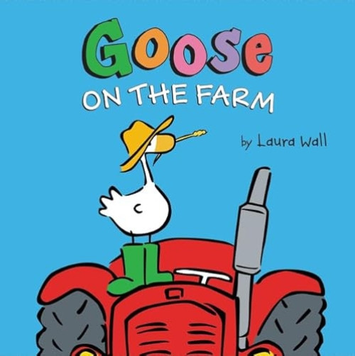 Goose on the Farm by Laura Wall, Laura Wall, 9780062324399