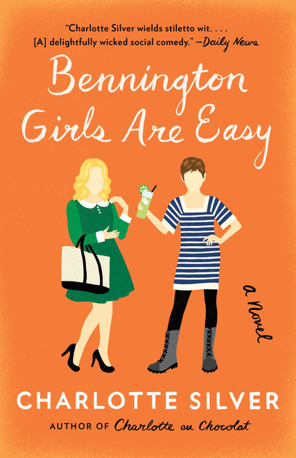 Bennington Girls Are Easy by Charlotte Silver, 9780804171311