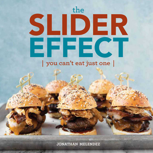 The Slider Effect (You Can't Eat Just One!) by Jonathan Melendez, 9781449476045