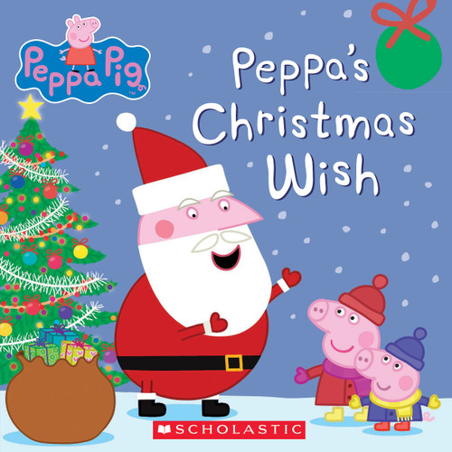 Peppa's Christmas Wish (Peppa Pig) by Scholastic, 9780545565110