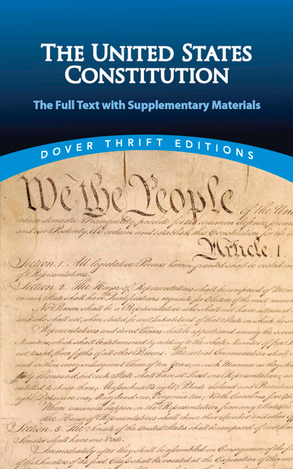 The United States Constitution (The Full Text with Supplementary Materials) by Bob Blaisdell, 9780486471662