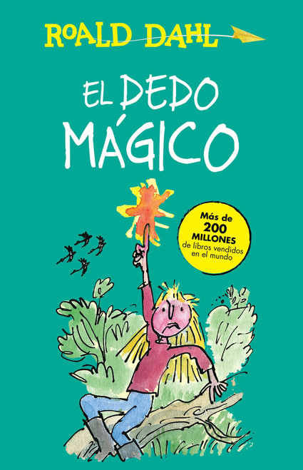El dedo mágico / The Magic Finger (Spanish Edition) by Roald Dahl, 9786073142915