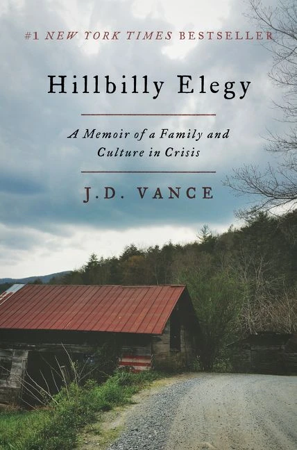 Hillbilly Elegy (A Memoir of a Family and Culture in Crisis) by J. D. Vance, 9780062300546