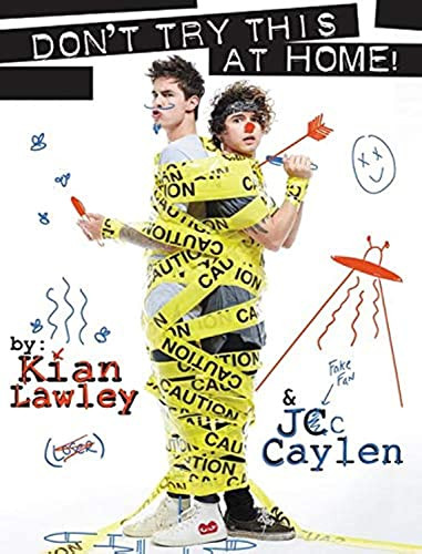 Kian and Jc: Don't Try This at Home! by Kian Lawley, Jc Caylen, 9780062437167