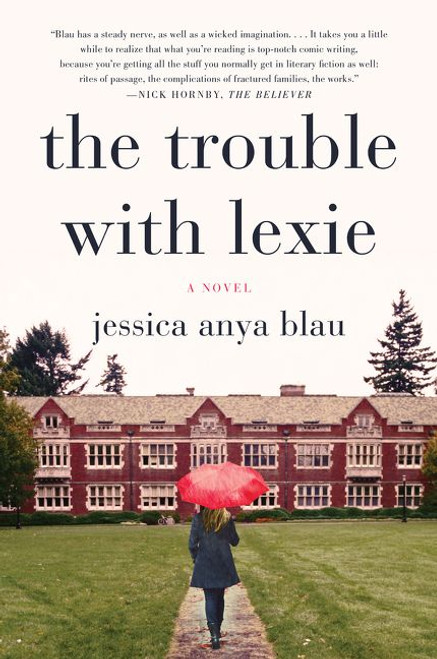 The Trouble with Lexie (A Novel) by Jessica Anya Blau, 9780062416452