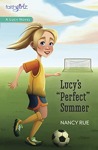 Lucy's Perfect Summer - 9780310755043 by Nancy N. Rue, 9780310755043