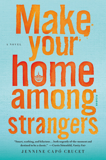 Make Your Home Among Strangers (A Novel) - 9781250094551 by Jennine Capó Crucet, 9781250094551