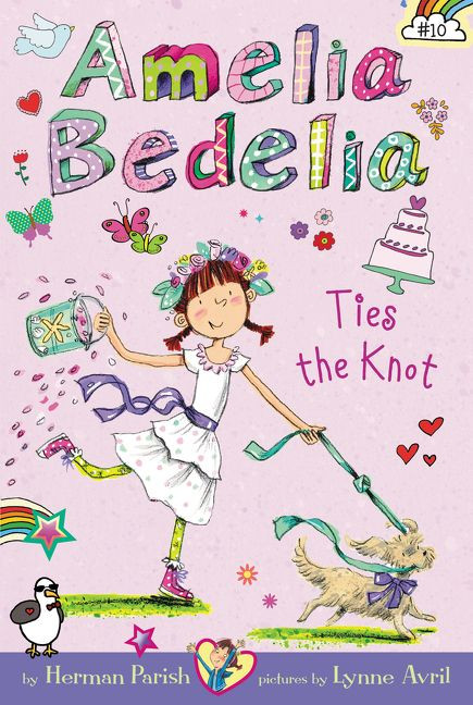 Amelia Bedelia Chapter Book #10: Amelia Bedelia Ties the Knot by Herman Parish, Lynne Avril, 9780062334169