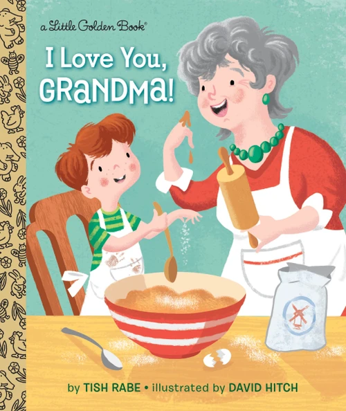 I Love You, Grandma! by Tish Rabe, David Hitch, 9781101934555