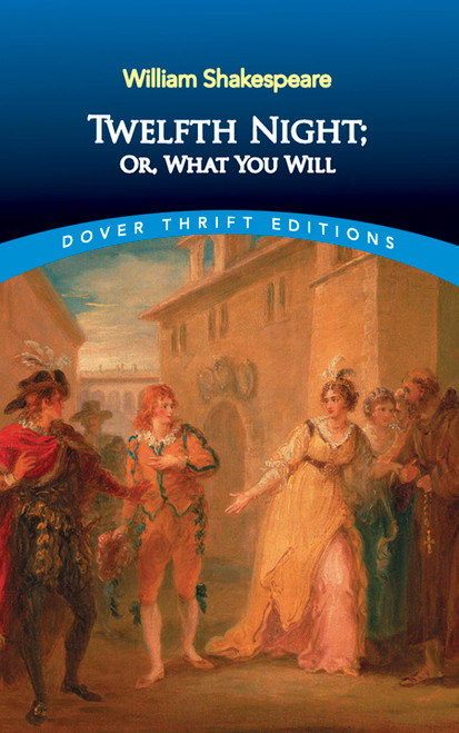 Twelfth Night; Or, What You Will by William Shakespeare, 9780486292908