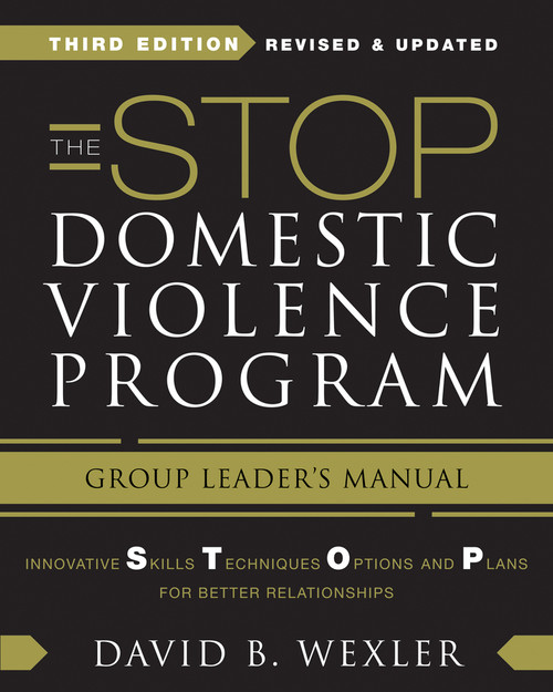 The STOP Domestic Violence Program (Group Leader's Manual) by David B. Wexler, 9780393708707