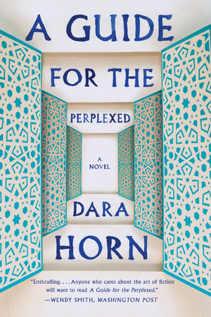 A Guide for the Perplexed (A Novel) - 9780393348880 by Dara Horn, 9780393348880