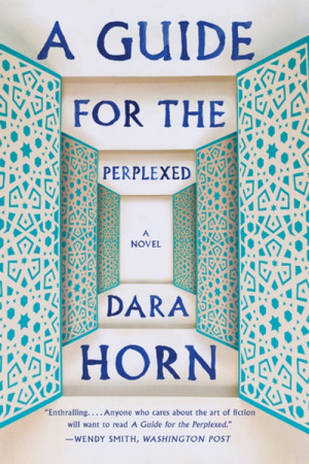 A Guide for the Perplexed (A Novel) - 9780393348880 by Dara Horn