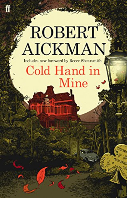 Cold Hand in Mine by Robert Aickman, Reece Shearsmith, 9780571311743