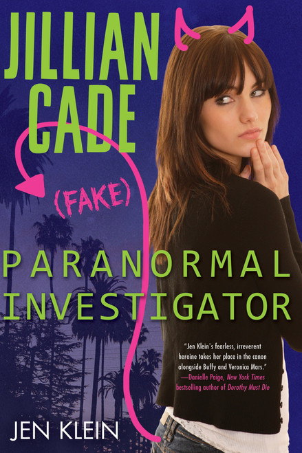 Jillian Cade: (Fake) Paranormal Investigator by Jen Klein, 9781616956905