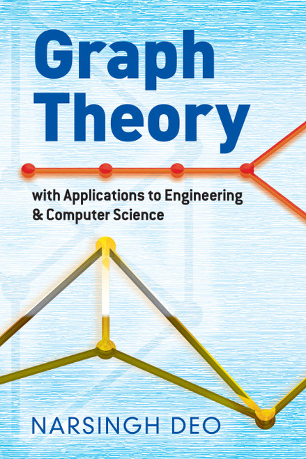 Graph Theory with Applications to Engineering and Computer Science by Narsingh Deo, 9780486807935