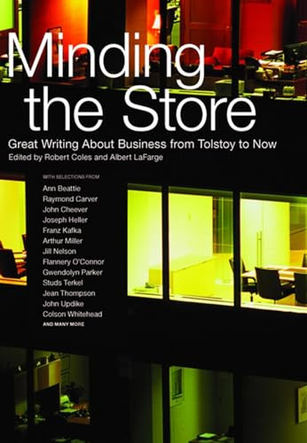 Minding the Store (Great Writing About Business, From Tolstoy to Now) by Robert Coles, Albert Lafarge, 9781595583550