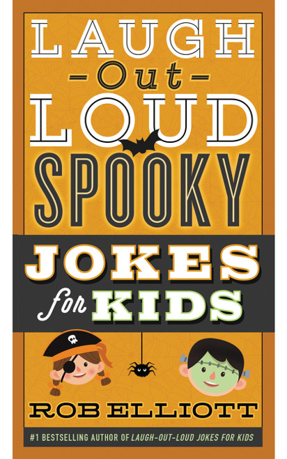 Laugh-Out-Loud Spooky Jokes for Kids by Rob Elliott, 9780062497888