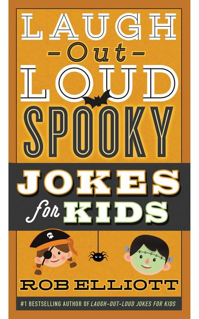 Laugh-Out-Loud Spooky Jokes for Kids by Rob Elliott, 9780062497888