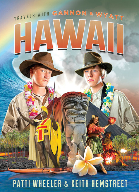Travels with Gannon and Wyatt: Hawaii by Patti Wheeler, Keith Hemstreet, 9781626343078