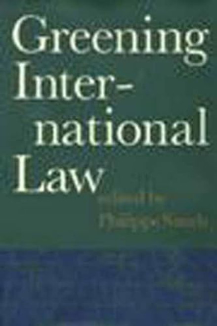 Greening International Law by Philippe Sands, 9781565841697