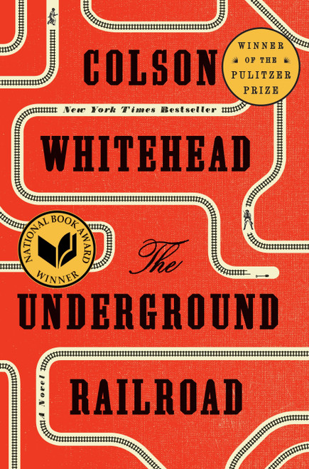 The Underground Railroad (Pulitzer Prize Winner) (National Book Award Winner) (Oprah's Book Club) (A Novel) by Colson Whitehead, 9780385542364
