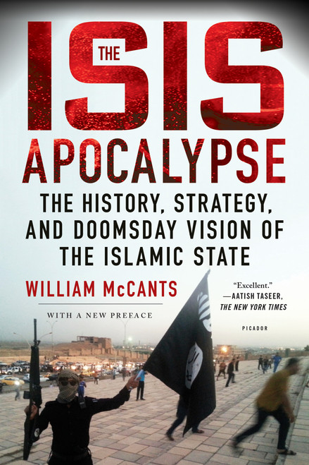 The ISIS Apocalypse (The History, Strategy, and Doomsday Vision of the Islamic State) - 9781250112644 by William McCants, 9781250112644