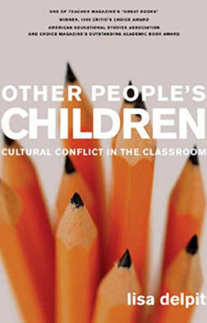 Other People's Children (Cultural Conflict in the Classroom) by Lisa Delpit, 9781595580740