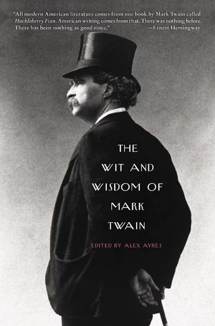The Wit and Wisdom of Mark Twain by Alex Ayres, 9780060751043