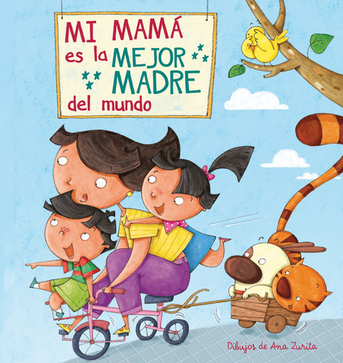 Mi máma es la mejor madre del mundo / My Mom is the best Mom in the World (Spanish Edition) by Ana Zurita, Lincoln Child, 9788448843922