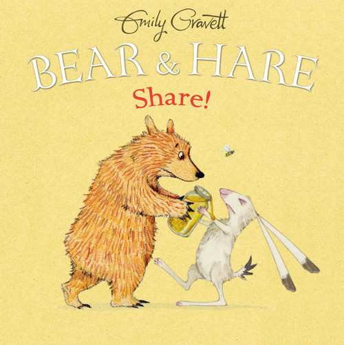 Bear & Hare Share! by Emily Gravett, Emily Gravett, 9781481462174