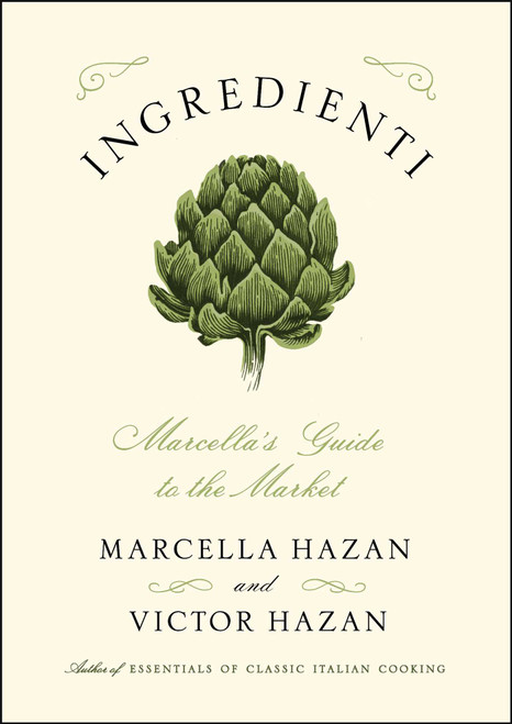 Ingredienti (Marcella's Guide to the Market) by Marcella Hazan, Victor Hazan, 9781451627367