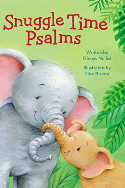 Snuggle Time Psalms by Glenys Nellist, Cee Biscoe, 9780310749257