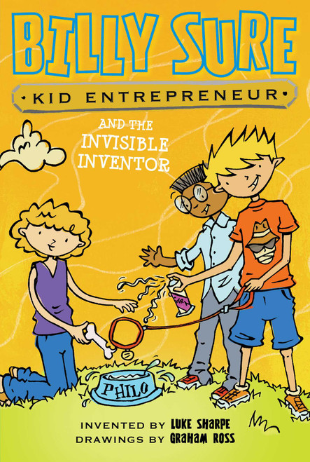 Billy Sure Kid Entrepreneur and the Invisible Inventor by Luke Sharpe, Graham Ross, 9781481461979