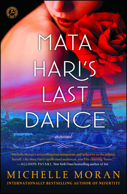 Mata Hari's Last Dance (A Novel) by Michelle Moran, 9781476716381