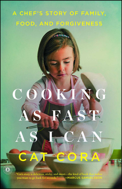 Cooking as Fast as I Can (A Chef's Story of Family, Food, and Forgiveness) by Cat Cora, 9781476766157
