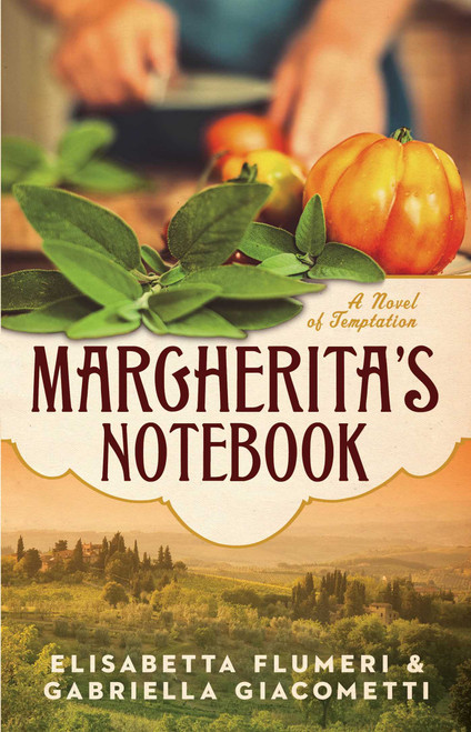Margherita's Notebook (A Novel of Temptation) by Elisabetta Flumeri, Gabriella Giacometti, 9781476786025