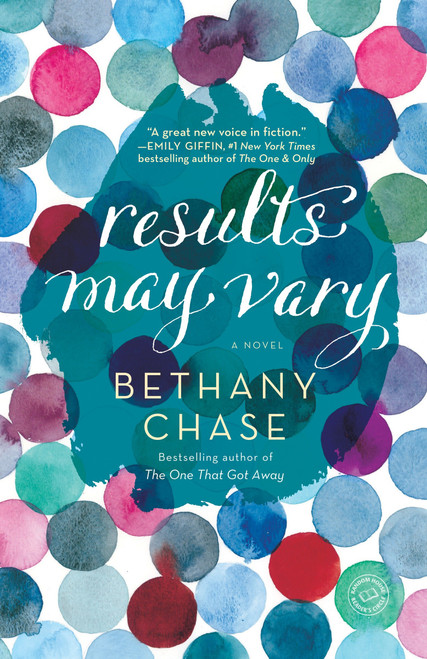 Results May Vary (A Novel) by Bethany Chase, 9780804179447