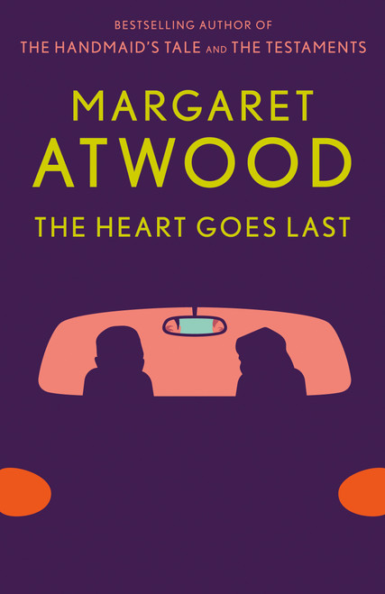 The Heart Goes Last (A Novel) - 9781101912362 by Margaret Atwood, 9781101912362