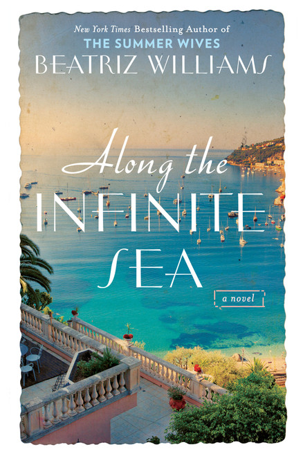 Along the Infinite Sea by Beatriz Williams, 9780425278994