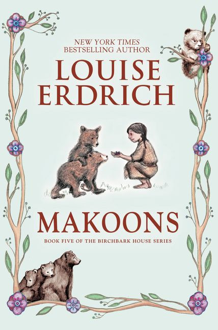 Makoons by Louise Erdrich, Louise Erdrich, 9780060577933