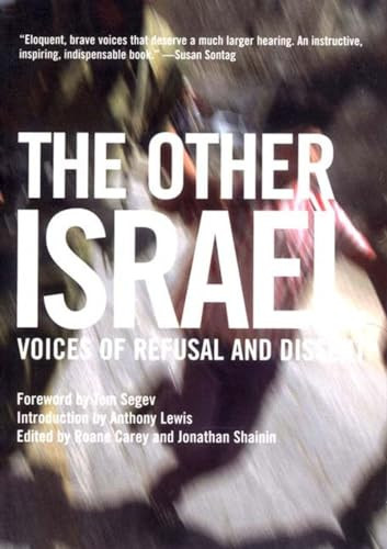 The Other Israel (Voices of Refusal and Dissent) by Roane Carey, Jonathan Shainin, 9781565849143