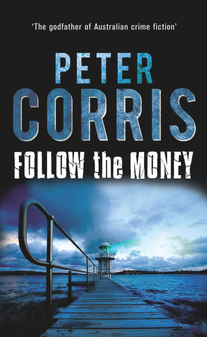 Follow the Money by Peter Corris, 9781742379326