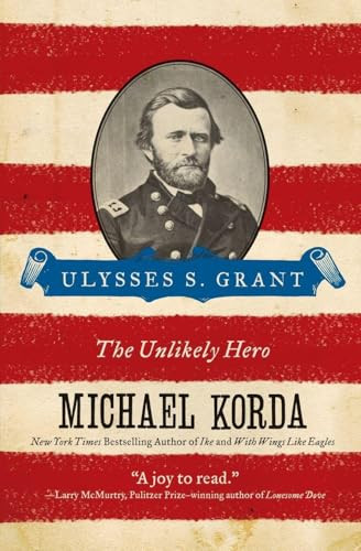 Ulysses S. Grant (The Unlikely Hero) by Michael Korda, 9780060755218