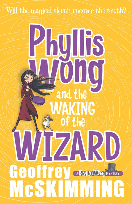 Phyllis Wong and the Waking of the Wizard by Geoffrey McSkimming, 9781760113384