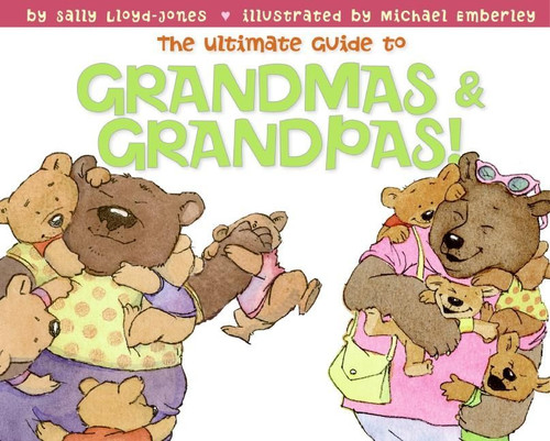 The Ultimate Guide to Grandmas & Grandpas! by Sally Lloyd-Jones, Michael Emberley, 9780060756871