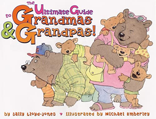The Ultimate Guide to Grandmas & Grandpas! by Sally Lloyd-Jones, Michael Emberley, 9780060756871