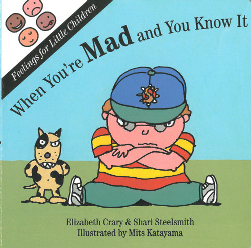 When You're Mad and You Know It by Elizabeth Crary, Shari Steelsmith, Mits Katayama, 9781884734106