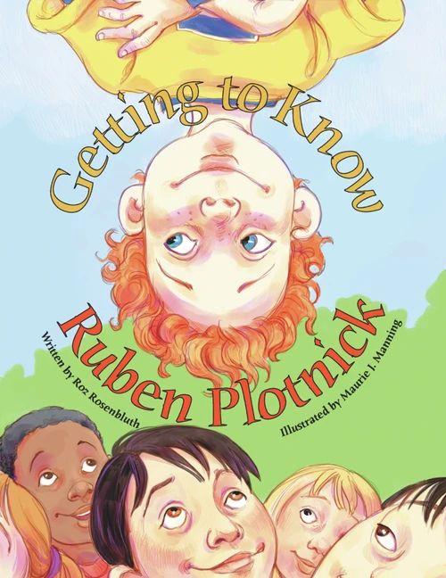 Getting to Know Ruben Plotnick by Roz Rosenbluth, Maurie J. Manning, 9780972922555